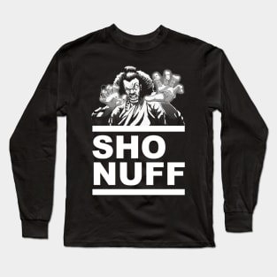 Master Sho Nuff Long Sleeve T-Shirt